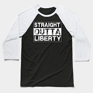 Straight Outta Liberty – Baseball T-Shirt